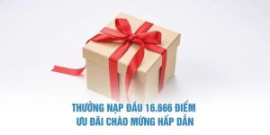 Thưởng nạp đầu 16,666 điểm